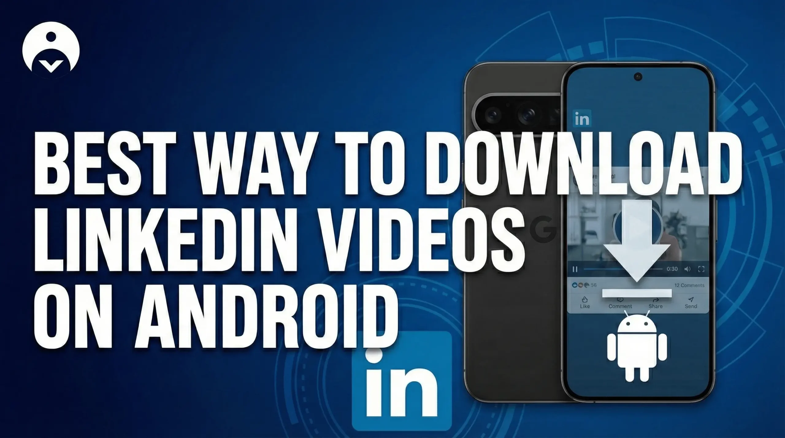 How to Download LinkedIn Videos on Android