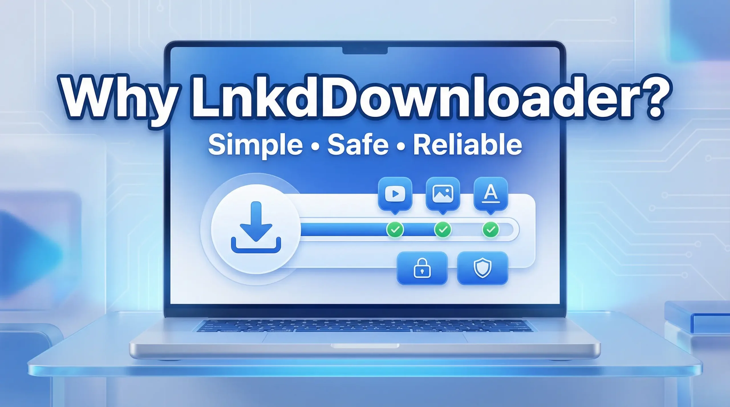 What Makes LnkdDownloader the Best Choice